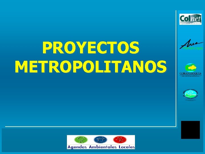 PROYECTOS METROPOLITANOS 