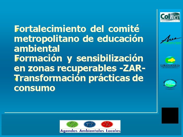 Fortalecimiento del comité metropolitano de educación ambiental Formación y sensibilización en zonas recuperables -ZARTransformación