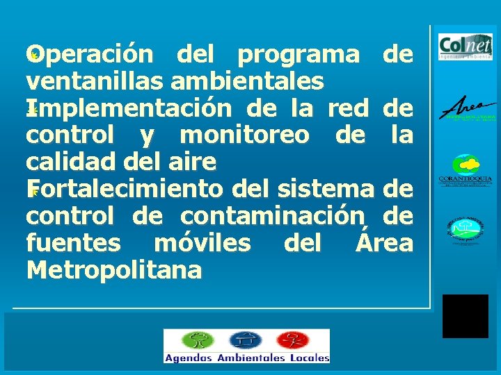 Operación del programa de ventanillas ambientales Implementación de la red de control y monitoreo