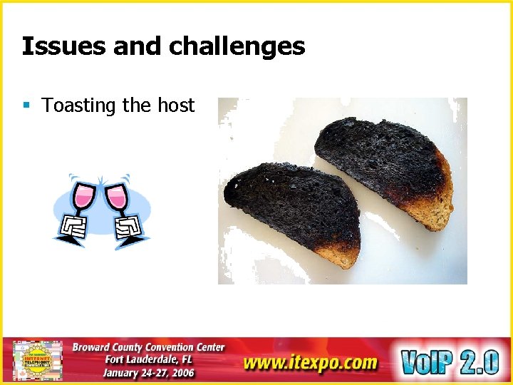 Issues and challenges § Toasting the host 