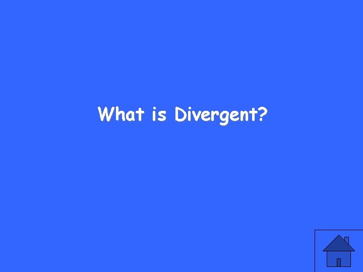 What is Divergent? 