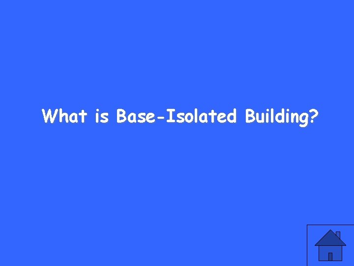 What is Base-Isolated Building? 