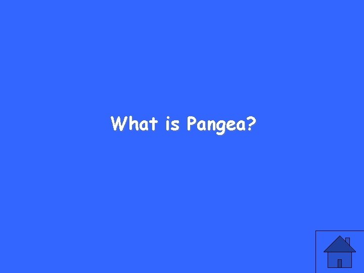 What is Pangea? 