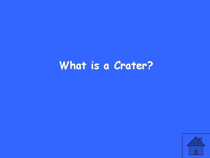 What is a Crater? 