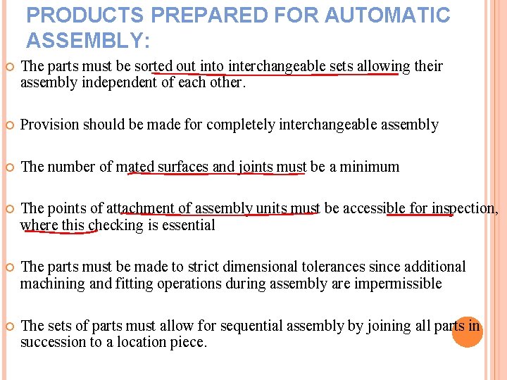 PRODUCTS PREPARED FOR AUTOMATIC ASSEMBLY: The parts must be sorted out into interchangeable sets