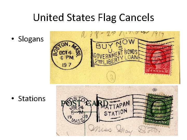 United States Flag Cancels • Slogans • Stations 