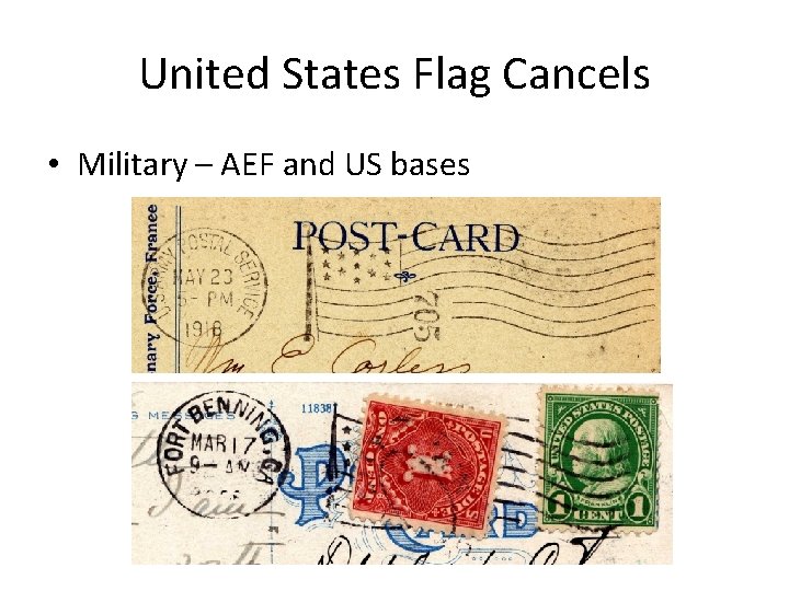 United States Flag Cancels • Military – AEF and US bases 