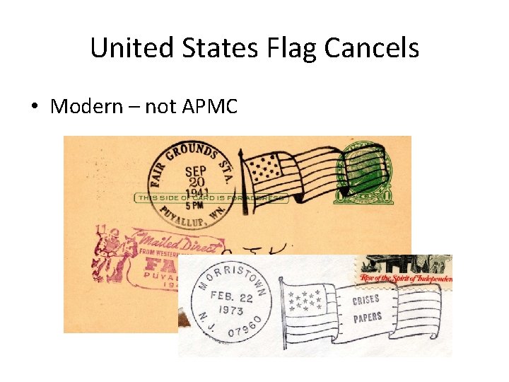 United States Flag Cancels • Modern – not APMC 