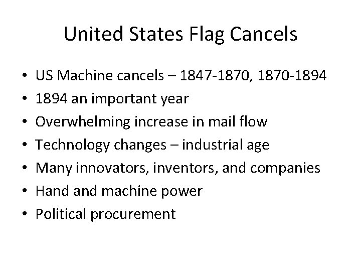 United States Flag Cancels • • US Machine cancels – 1847 -1870, 1870 -1894