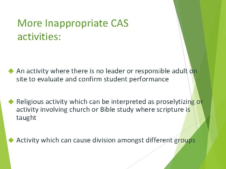 More Inappropriate CAS activities: An activity where there is no leader or responsible adult