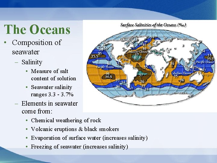 The Oceans • Composition of seawater – Salinity • Measure of salt content of