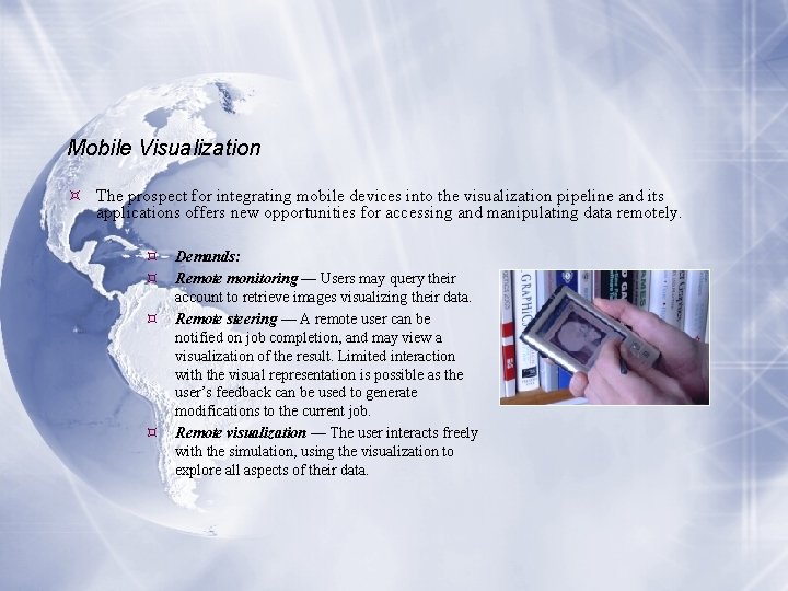 Mobile Visualization The prospect for integrating mobile devices into the visualization pipeline and its Mobile Visualization The prospect for integrating mobile devices into the visualization pipeline and its