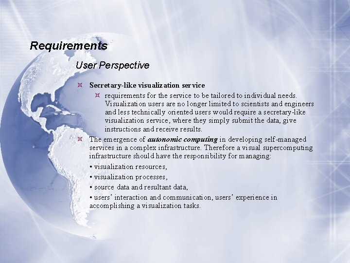Requirements User Perspective Secretary-like visualization service requirements for the service to be tailored to Requirements User Perspective Secretary-like visualization service requirements for the service to be tailored to