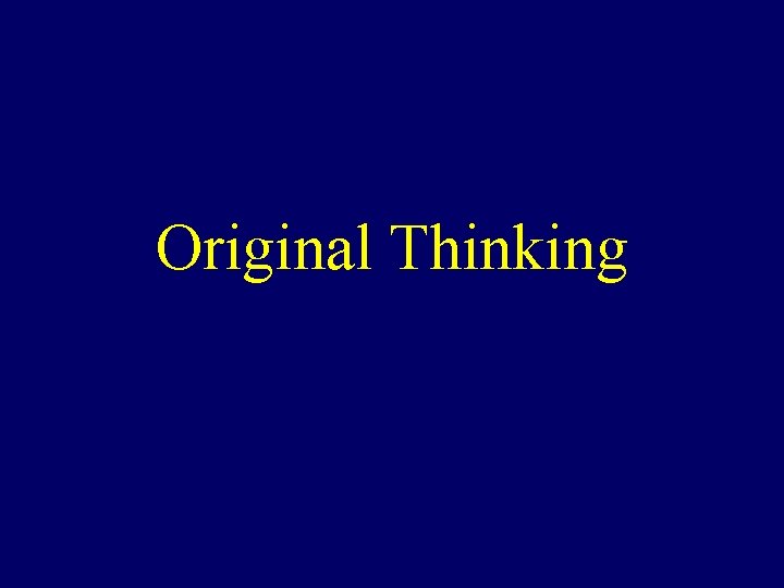 Original Thinking Original Thinking