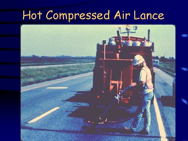 Hot Compressed Air Lance 