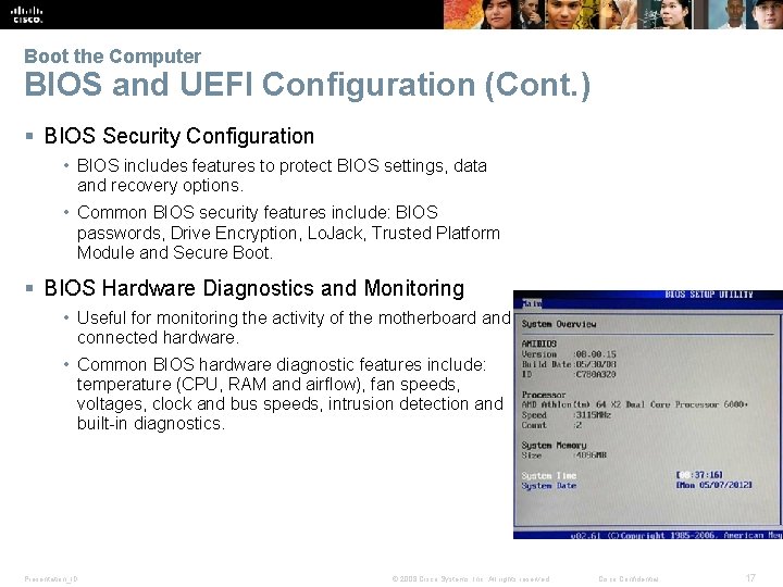 Boot the Computer BIOS and UEFI Configuration (Cont. ) § BIOS Security Configuration •