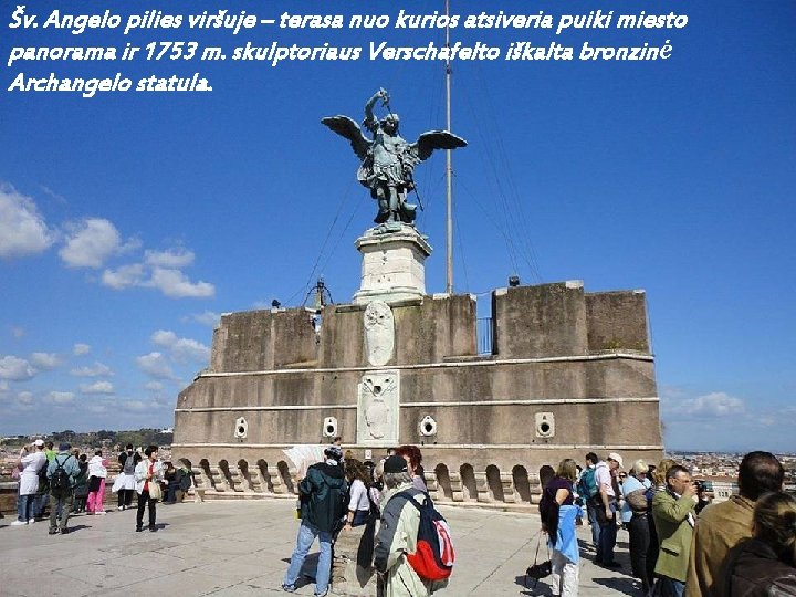 Šv. Angelo pilies viršuje – terasa nuo kurios atsiveria puiki miesto panorama ir 1753