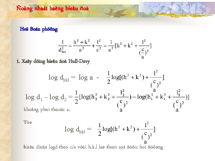 Ñoàng nhaát baèng bieåu ñoà Heä Boán phöông 1. Xaây döïng bieåu ñoà Hull-Davy