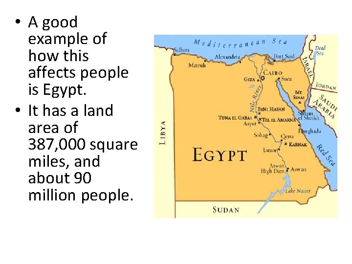  • A good example of how this affects people is Egypt. • It