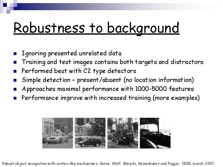 Robustness to background n n n Ignoring presented unrelated data Training and test images