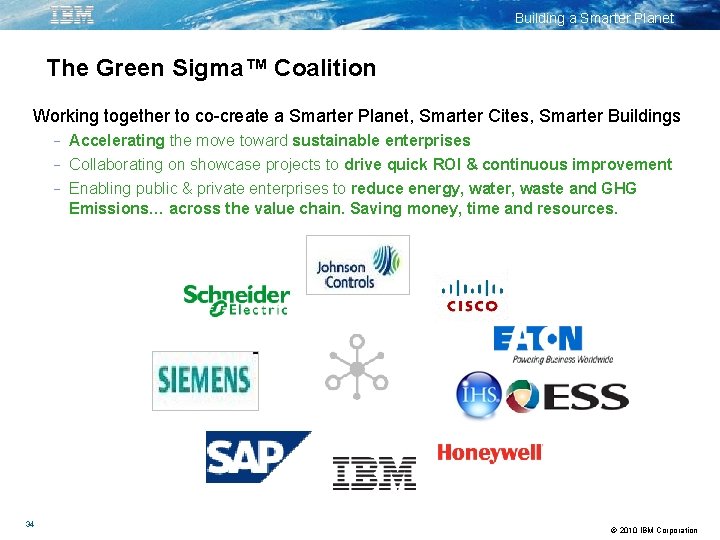 Building a Smarter Planet The Green Sigma™ Coalition Working together to co-create a Smarter
