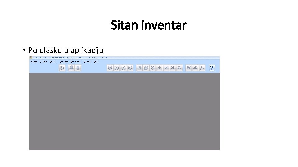 Sitan inventar • Po ulasku u aplikaciju 