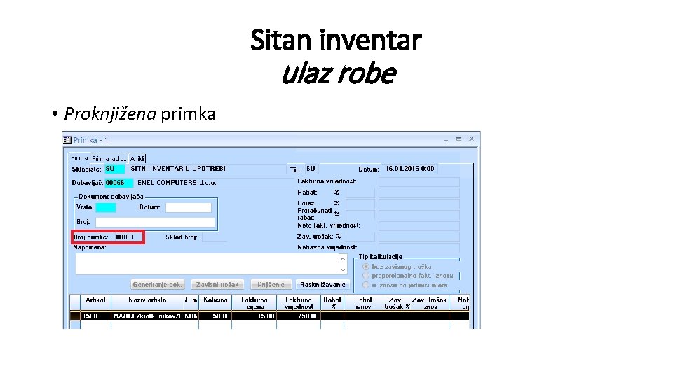 Sitan inventar ulaz robe • Proknjižena primka 