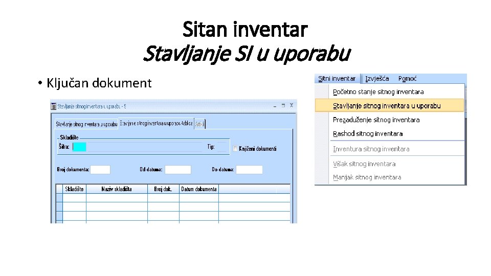 Sitan inventar Stavljanje SI u uporabu • Ključan dokument 