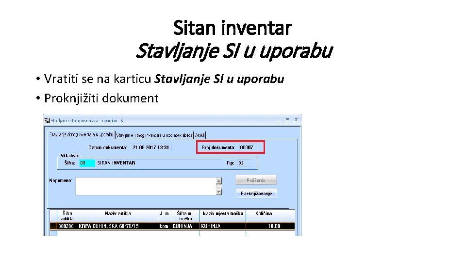 Sitan inventar Stavljanje SI u uporabu • Vratiti se na karticu Stavljanje SI u