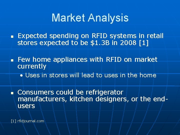 Market Analysis Expected spending on RFID systems in retail stores expected to be $1.