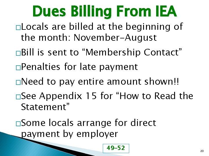 Dues Billing From IEA �Locals are billed at the beginning of the month: November-August