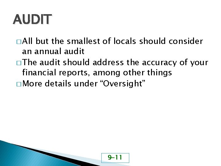 AUDIT � All but the smallest of locals should consider an annual audit �