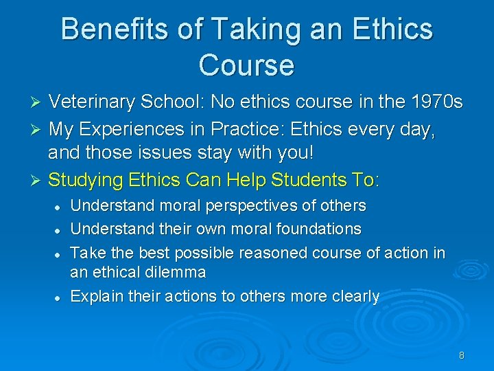 Benefits of Taking an Ethics Course Veterinary School: No ethics course in the 1970