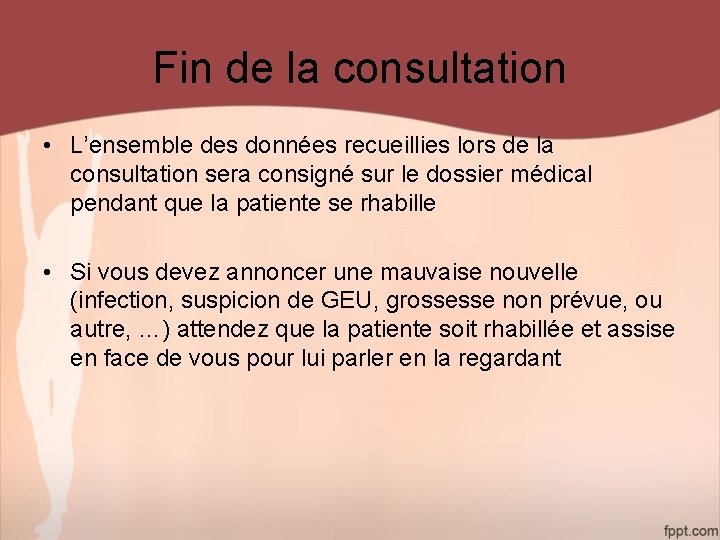 Fin de la consultation • L’ensemble des données recueillies lors de la consultation sera