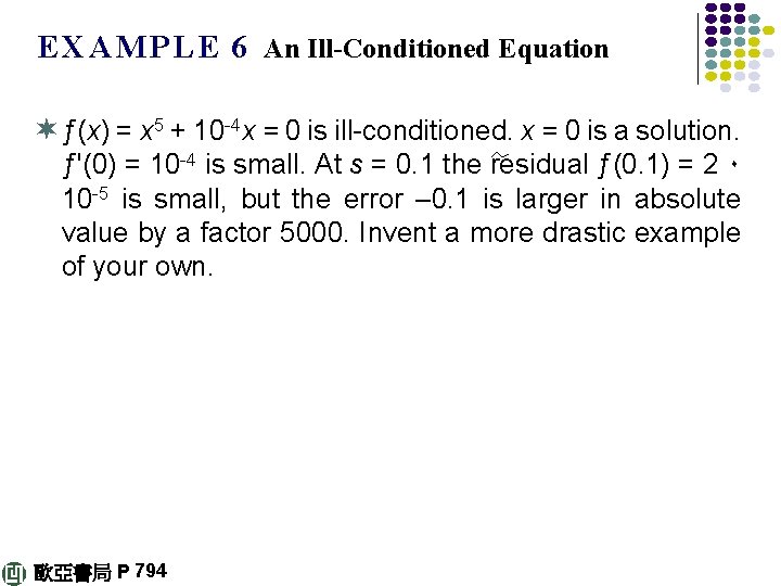 E X A M P L E 6 An Ill-Conditioned Equation ¬ ƒ(x) =