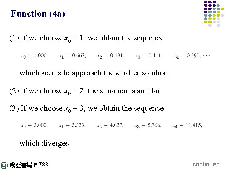 Function (4 a) (1) If we choose x 0 = 1, we obtain the