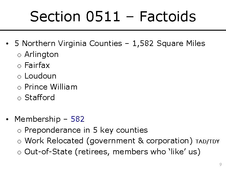 Section 0511 – Factoids • 5 Northern Virginia Counties – 1, 582 Square Miles