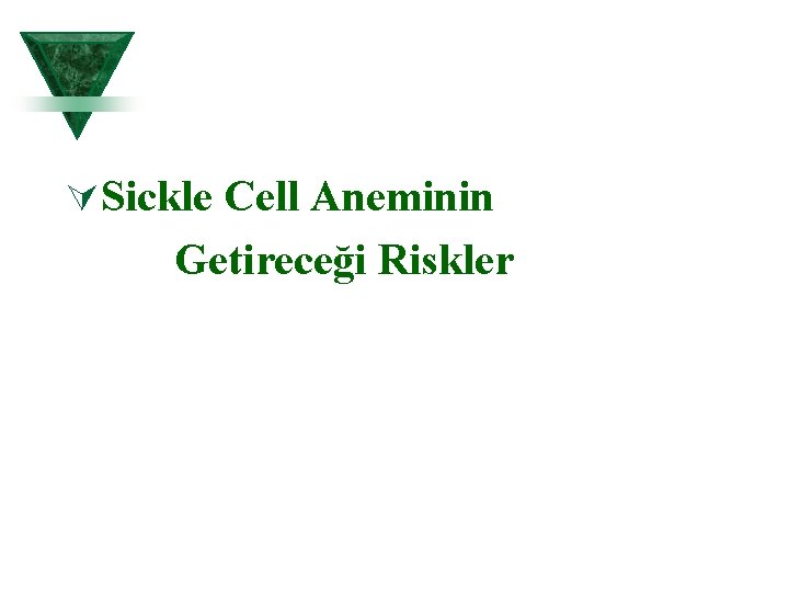 ÚSickle Cell Aneminin Getireceği Riskler 