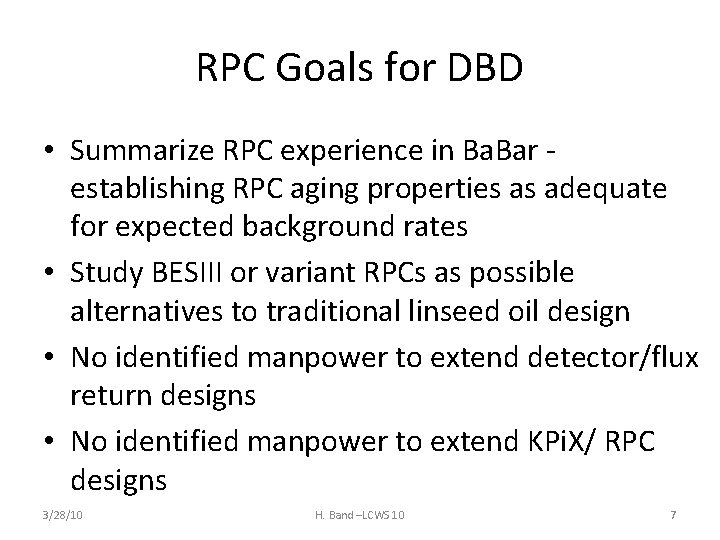 RPC Goals for DBD • Summarize RPC experience in Ba. Bar establishing RPC aging