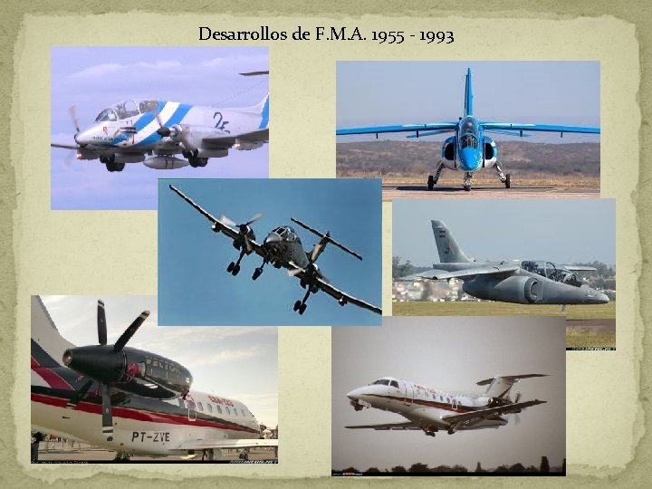 Desarrollos de F. M. A. 1955 - 1993 