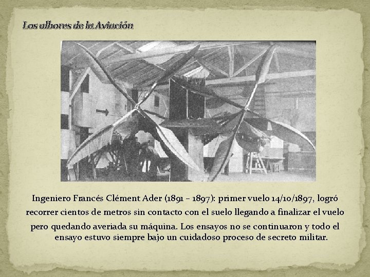 Los albores de la Aviación Ingeniero Francés Clément Ader (1891 – 1897): primer vuelo