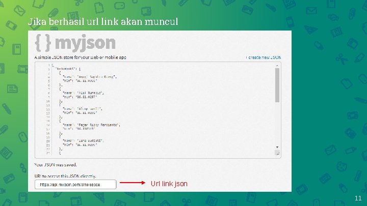 Jika berhasil url link akan muncul Url link json 11 