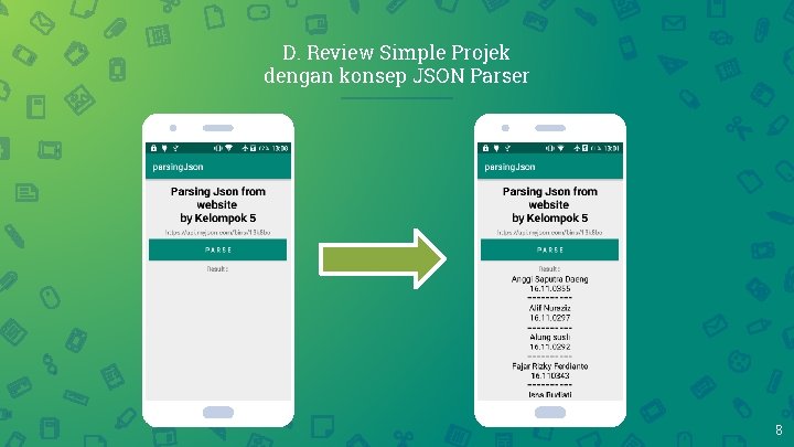 D. Review Simple Projek dengan konsep JSON Parser 8 