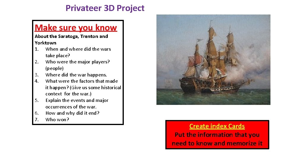 Privateer 3 D Project Make sure you know About the Saratoga, Trenton and Yorktown