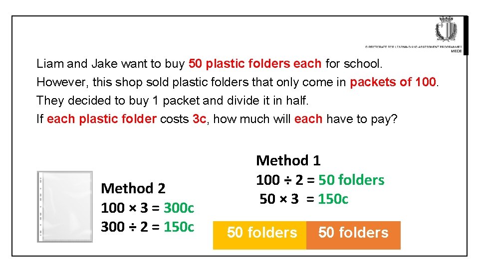 Liam and Jake want to buy 50 plastic folders each for school. However, this
