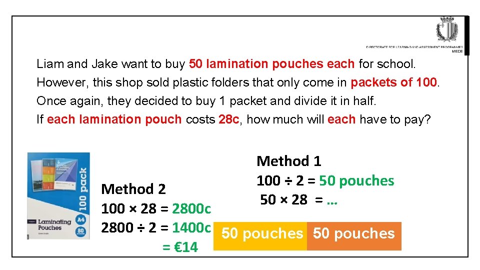 Liam and Jake want to buy 50 lamination pouches each for school. However, this