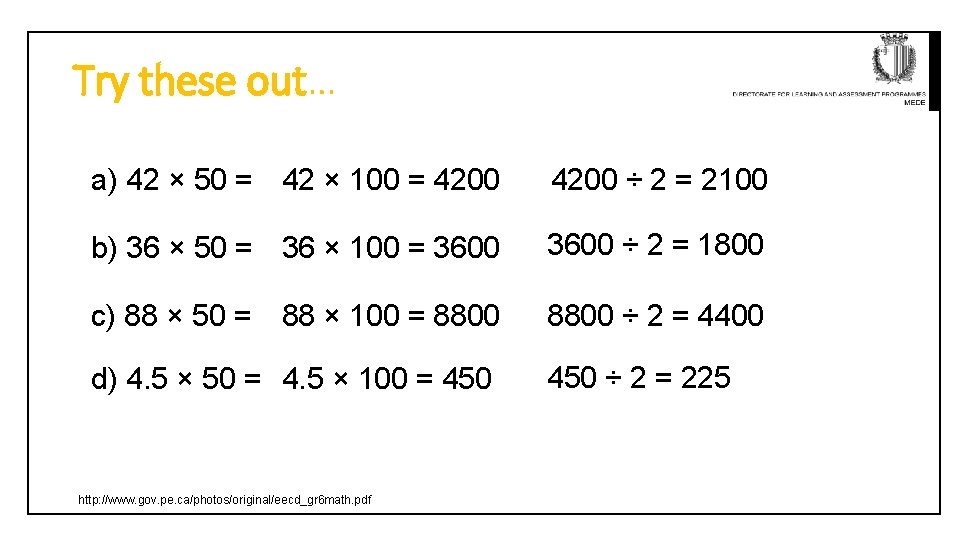 Try these out… a) 42 × 50 = 42 × 100 = 4200 ÷