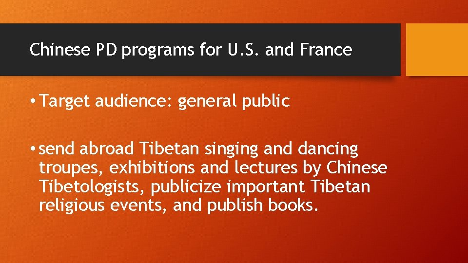 Chinese PD programs for U. S. and France • Target audience: general public •