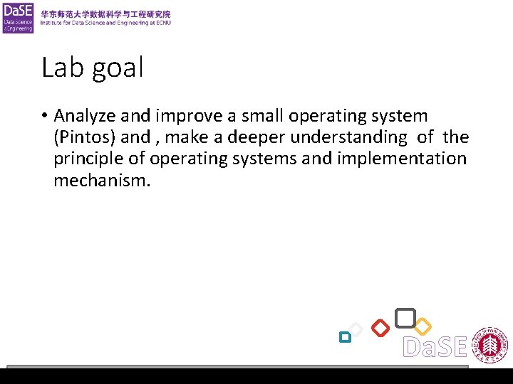 Operating System Lab 1 Lab goal • Analyze and improve a small operating system