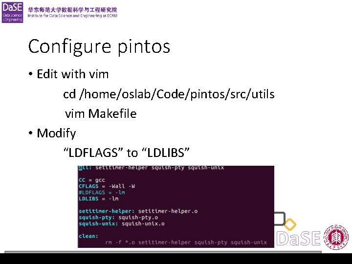 Operating System Lab 1 Configure pintos • Edit with vim cd /home/oslab/Code/pintos/src/utils vim Makefile